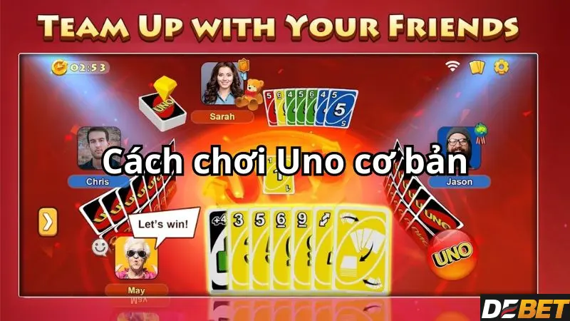 Một số cách chơi game bài uno Debet giành thưởng to